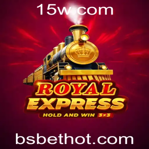 Descubra o Fascinante Mundo de RoyalExpress e o Universo de Apostas com BSBet